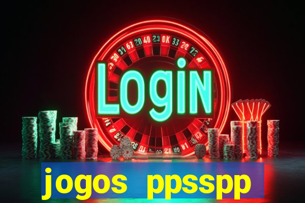 jogos ppsspp download android